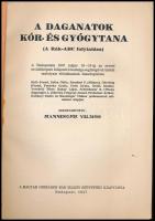 A daganatok kór- és gyógytana. (A Rák-ABC folytatása). A Budapesten 1937 május 10-15-ig az orvosi to...