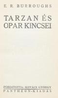 Edgar Rice Burroughs 2 műve: Tarzan az őserdőben. Ford.: Gaál Andor.; Tarzan és Opar kincsei. Ford.:...