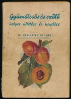 LEplattenier Imre: A gyümölcsös és szőlő helyes ültetése és kezelése. Székesfehérvár,(1938),Gyurkovits Ferenc,(Minerva-ny.) Kiadói foltos papírkötés, az utolsó lap szélén hiánnyal.