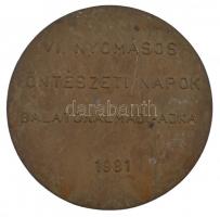 1981. "Hungalu / VI. Nyomásos Öntészeti Napok, Balatonalmádi-Ajka" fém emlékplakett (83mm)...