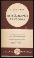 Szerb Antal: Hétköznapok és csodák. Francia, angol, amerikai, német regények a világháború után. Világkönyvtár. Bp.,(1936),Révai, 241 p. Első kiadás. Kiadói papírkötés, felvágatlan lapokkal.