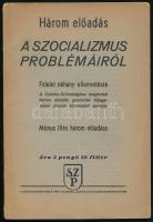 Mónus Illés: Három előadás a szocializmus problémájáról. Felelet néhány ellenvetésre. Bp., 1943., Szociáldemokrata Párt.
