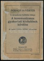 1919 Podach és Vértes: A társadalmi fejlődés iránya. A kommunizmus gyakorlati kivitelének kérdése. III. kiadás Lukács György előszavával. Bp., 1919., Lantos A., 32 p. Átkötött kartonált papírkötés, foltos.