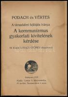 1919 Podach és Vértes: A társadalmi fejlődés iránya. A kommunizmus gyakorlati kivitelének kérdése. I...