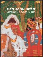 Kaszás Gábor: Rippl-Rónai József: Kertben ; In the garden, 1909. Kertben (Fehérruhás nő a kertben varr.) Bp., 2019., Virág Judit Galéria. Kiadói papírkötés.