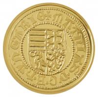 DN "Magyar aranypénzek utánveretben - Mátyás király aranyforint" aranyozott Ag emlékérem k...