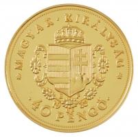 DN "Magyar aranypénzek utánveretben - 40 Pengő" aranyozott Ag emlékérem kapszulában, tanús...