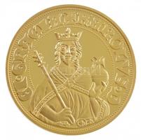 DN Történelmi aranypénzek - IV. Károly dukát, 1346-1378 aranyozott Cu-Ni utánveret COPY beütéssel, kapszulában (27,84g/38mm) T:PP