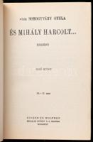 vitéz Somogyváry Gyula: És Mihály harcolt. Regény. Bp., 1940, Singer és Wolfner. A borító illusztrác...