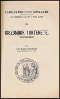 Kiss Mária Hortensia: Kiszombor története. (Falutanulmány.) Csanádvármegyei Könyvtár. 35. Makó,(1940...