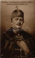 IV. Károly Magyarország apostoli királya koronázásának emlékére 1916 / Charles I of Austria. Pietzner