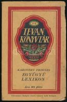 Karinthy Frigyes: Együgyű lexikon. Tevan Könyvtár 2-5. Békéscsaba,[1912], Tevan, 69 p. Első kiadás. Kiadói illusztrált papírkötés, kissé sérült borítóval, foltos.