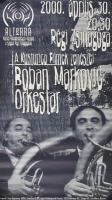 2000 A Kusturica filmek zenészei, Boban Markovic Orkestar a szegedi régi zsinagógában, plakát, feltekerve, 52x30 cm