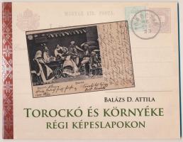 Balázs D. Attila: Torockó és környéke régi képeslapokon 1. (ritka) + 2. Kötet!!! Bp., 2014/2018 / Rimetea and its surroundings on historical postcards I. + II., 2014/2018.