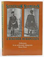 Buza Péter: Szenzációk nyomában. A békeidők Budapestjén. Felkutatta és az utókornak feljegyezte: - -. Az illusztrációkat válogatta: Buza Péter. Bp.,1990, Kozmosz. Fekete-fehér fotókkal illusztrációkkal. Kiadói kartonált papírkötés, kiadói papír védőborítóban.