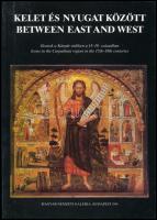 Puskás Bernadett: Kelet és Nyugat között. Ikonok a Kárpát-vidéken a 15-18. században. Bp., 1991., Magyar Nemzeti Galéria. Gazdag képanyaggal illusztrált. Magyar és angol nyelven. Kiadói papírkötés.