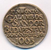 DN Galambos Sándor - fémöntő - Budapest VI. Bokányi D. u. 30. 1063 kétoldalas, öntött bronz névjegyérem (37mm) T:1-
