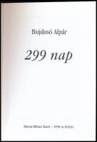 Bujdosó Alpár: 299 nap. Bp.,2003,Magyar Műhely - 1956-os Intézet. Fekete-fehér fotókkal illusztrált....