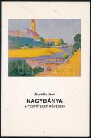Murádin Jenő: Nagybánya. A festőtelep művészei. Bp. - Miskolc, 2001, Missionart Galéria, 118 p. Második, bővített kiadás. Kiadói papírkötésben, jó állapotban..