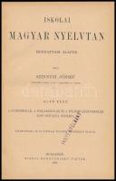 Szinnyei József: Iskolai magyar nyelvtan mondattani alapon. Bp., 1899. Hornyánszky. Festett egészvás...