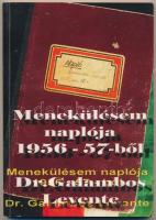 Galambos Levente: Menekülésem naplója 1956-57-ből. Feketeerdő, 2012., Mosonvármegye. Kiadói papírkötés.
