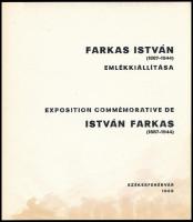 Farkas István (1887-1944) emlékkiállítása. Exposition commémorative de István Farkas (1887-1944.) Sz...