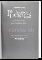 Szőke Cecília: Philharmonia Hungarica 1957-2001. A magyar emigráns zenekar a Philharmonia Hungarica ...