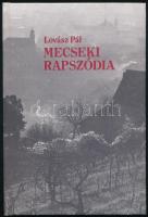 Lovász Pál: Mecseki rapszódia. Pécs, 1956 őszutó. Pécs, 2006., Pro Pannonia Kiadói Alapítvány. Kiadói kartonált papírkötés.