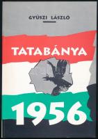 Gyüszi László: Tatabánya 1956-ban. Tatabánya, 1994, Kultsár István Társadalomtudományi és Kiadói Alapítvány. Kiadói papírkötés. Megjelent 1000 példányban.