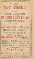 Geistliches Hand-Büchlein oder Christ-Catholiches Baumgärtlein in grossern Druck... Augsburg, 1820. Anton May. 1t (fametszet) + 346p. Korabeli, sérült papírkötésben