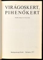Virágoskert, pihenőkert. Szerk.: Lelkes Lajos. Bp., 1977, Mezőgazdasági Kiadó, 466+(6) p. Második ki...