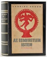 Bruun, Laurids: Az ismeretlen isten. Ford.: Kassai Zoltán. Bp., [1944], Athenaeum, 343 p. Egyetlen kiadás. Későbbi műbőr-kötésben, átkötéskor az eredeti papírborító egy részét felhasználták.