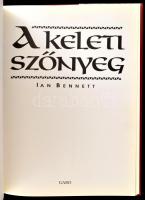 Ian Bennett: A keleti szőnyeg. Ford.: Dobos Lídia. Bp., 1997, Gabo. Gazdag képanyaggal illusztrálva....