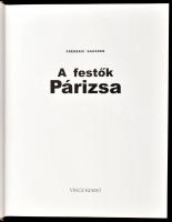 Frédéric Gaussen: A festők Párizsa. Ford.: Csaba Emese. Bp., 2003, Vince Kiadó. Rendkívül gazdag kép...