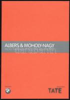 2006 Albers & Moholy-Nagy. From the Bauhaus to the new world. Tate Modern. Angol nyelvű, fekete-fehér képekkel illusztrált kiállítási katalógus, 6 sztl. lev.