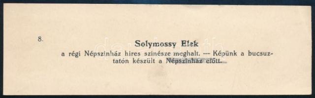 1913 Solymossy Elek színész bucsúztatója Az Est sajtófotója. hozzátűzött felirattal 17x11 cm