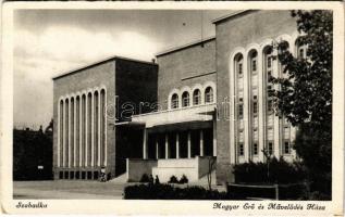 1942 Szabadka, Subotica; Magyar Erő és Művelődés Háza. Vig László kiadása / Hungarian community center (EK)