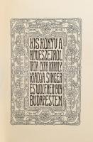 Lyka Károly: Kiskönyv a művészetről. Bp., 1904., Singer és Wolfner. Átkötött félvászon-kötésben.