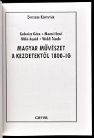 Galavics Géza - Marosi Ernő - Mikó Árpád - Wehli Tünde: Magyar művészet a kezdetektől 1800-ig. Egyet...