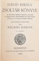 Kálmán Károly: Dávid király zsoltárkönyve. Bp., 1909, Szent István Társulat. Kiadói félvászon kötés, színezett lapszélek, kissé kopottas állapotban.
