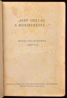 "Szép csillag a honszeretet..." MNDSZ olvasókörök 4. könyve. Bp., [1951], Magyar Nők Demok...