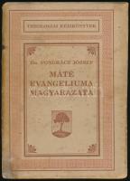 Dr. Pongrácz József: Máté evangeliuma magyarázata. Theologiai Kézikönyvek 2. Pápa, 1933, Főiskolai Könyvnyomda, 294+(2) p. Kiadói papírkötés, viseltes, foltos borítóval, kissé hiányos gerinccel, szétváló fűzéssel, a lapok egy része kijár.