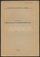 Zimonyi István: Ligeti Lajos magyar őstörténet-koncepciója. Különlenyomat a Századok 1988. évi 1-2. számából. Bp., 1988, (Akadémiai-ny.), 215-277 p. Kiadói papírkötés.