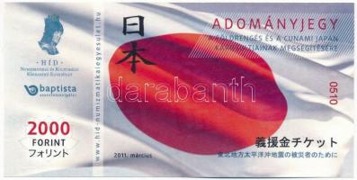 2011. 2000Ft "Adományjegy a földrengés és a cunami japán károsultjainak megsegítésére" T:I