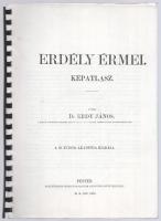 Érdy János: Erdély érmei. Képatlasszal. Pest 1862. Modern, sokszorosított másolat spirálos kötésben