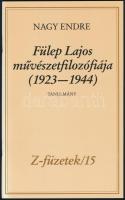 Nagy Endre: Fülep Lajos művészetfilozófiája (1923-1944). Tanulmány. Z-füzetek/15. Bp., 1991, szerzői magánkiadás, 37+(3) p. Kiadói tűzött papírkötés, jó állapotban. Számozott (467./500) példány.