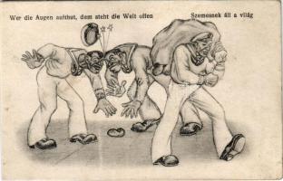 1917 Szemesnek áll a világ / Wer die Augen aufthut, dem steht die Welt offen. K.u.K. Kriegsmarine Matrosenhumor / Austro-Hungarian Navy mariner humour art postcard. G. Fano Pola 1917. 2020., unsigned Ed. Dworak
