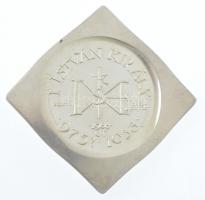 Lapis András (1942-) 1988. "I. István 975?-1038 - Szegedi Éremgyűjtők" Ag csegely emlékére...