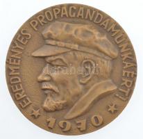 1970. Eredményes propaganda munkáért egyoldalas bronz emlékérem (70mm) T:1-
