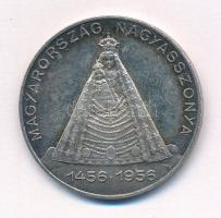 1956. "Magyarország Nagyasszonya 1456-1956 / Basilika Mariazell 1157-1957" peremen jelzett Ag emlékérem (15,14g/0.900/33mm) T:1- patina